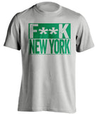 fuck new york knicks boston celtics grey shirt censored