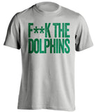 fuck the dolphins new york jets fan censored grey shirt