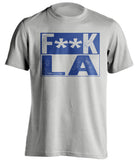 fuck la dodgers angels texas rangers grey shirt censored