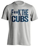 fuck the cubs milwaukee brewers fan grey tshirt censored
