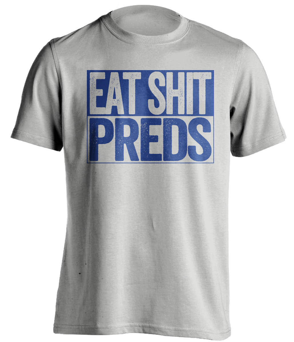 eat shit preds rangers grey and blue shirt uncensored