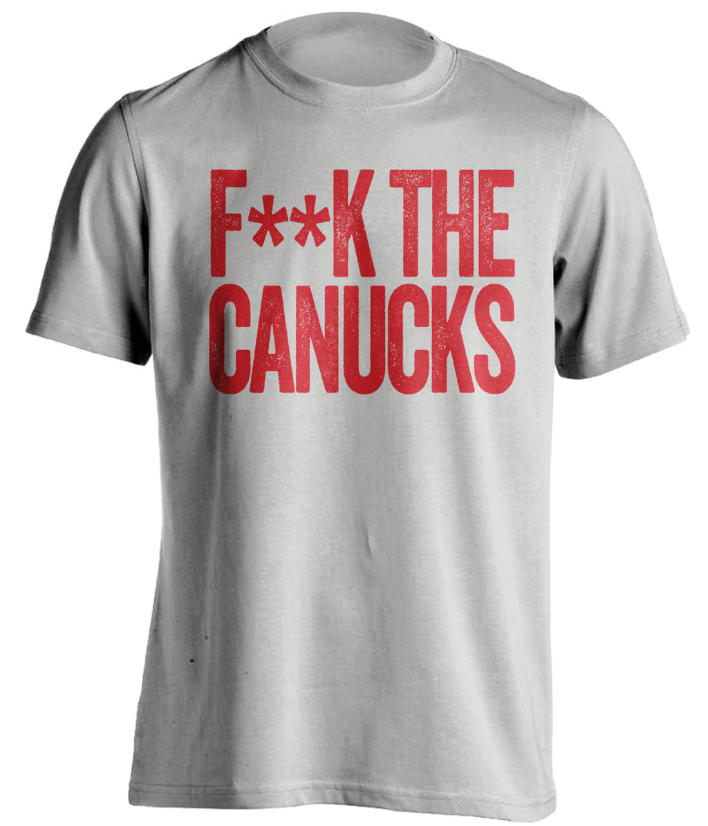fuck the canucks calgary flames grey tshirt censored