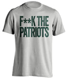 FUCK THE PATRIOTS - Patriots Haters Shirt - Green Bay Packers Version - Text Design - Beef Shirts