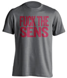 FUCK THE SENS Montreal Canadiens grey Shirt