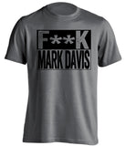 fuck mark davis grey and black raiders shirt censored