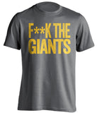 fuck the giants san diego padres grey tshirt censored
