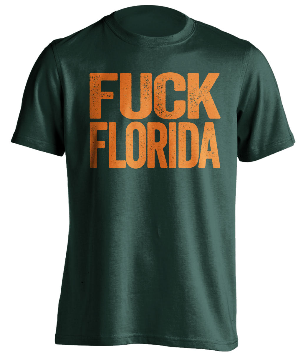 fuck florida gators miami hurricanes green tshirt uncensored