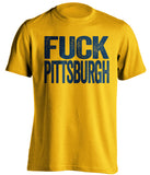 Fuck Pittsburgh - Pittsburgh Haters Shirt - Navy and Gold - Text Design - Beef Shirts