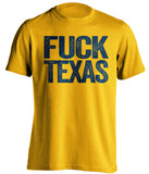 fuck texas wvu fan gold and navy shirt uncensored