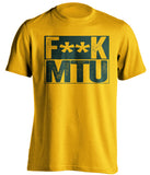 fuck mtu censored gold shirt for NMU fans