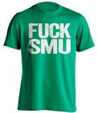 fuck smu mustangs north texas unt mean green tshirt uncensored
