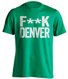 fuck denver und north dakota fighting hawks sioux green tshirt censored