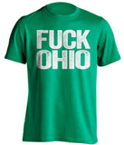 fuck ohio uncensored green tshirt for marshall fans