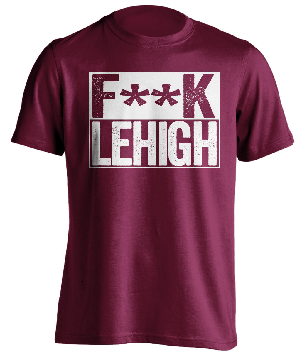 fuck lehigh maroon and white tshirt censored
