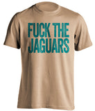 fuck the jaguars jacksonville jags hate old gold tshirt uncensored
