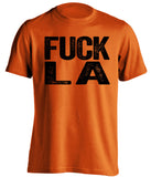 fuck la dodgers san francisco giants orange tshirt uncensored 