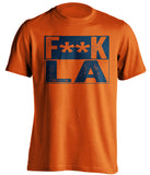 fuck LA rams dodgers bears broncos astros fan orange shirt censored