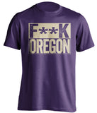 fuck oregon censored purple shirt for UW huskies fans