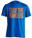 fuck the rangers NYI islanders fan uncensored blue tshirt