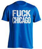 fuck chicago cubs sox colts royals blue tshirt uncensored