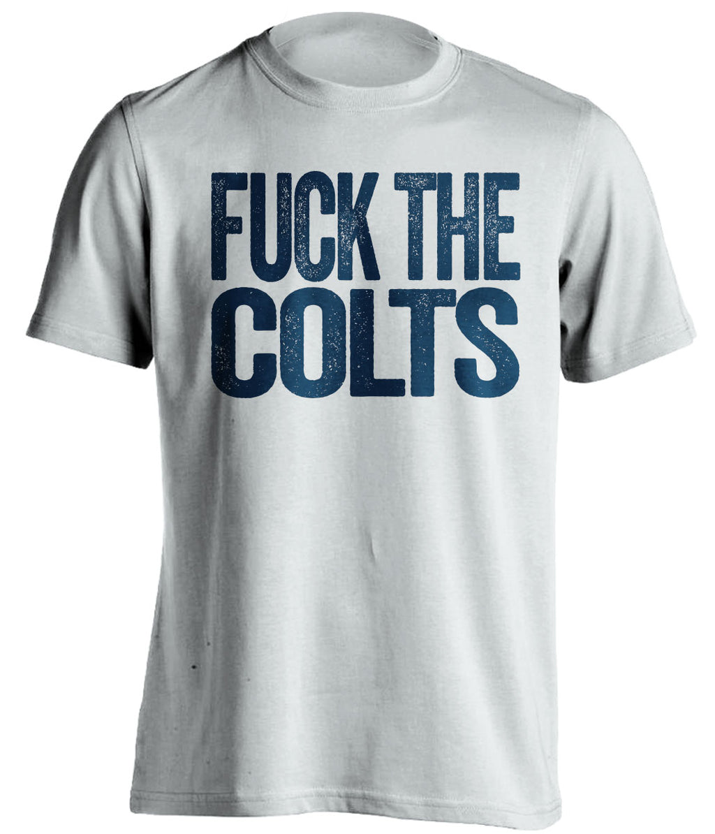 fuck the colts new england patriots fan uncensored white shirt