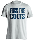 fuck the colts new england patriots fan uncensored white shirt