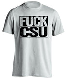 fuck csu uncensored white shirt CU buffs fan