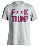 fuck trump white tshirt with garnet text censored