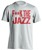 fuck the jazz houston rockets white tshirt censored
