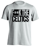 fuck the celtics brooklyn nets white shirt censored