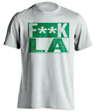 fuck la lakers clippers boston celtics white shirt censored
