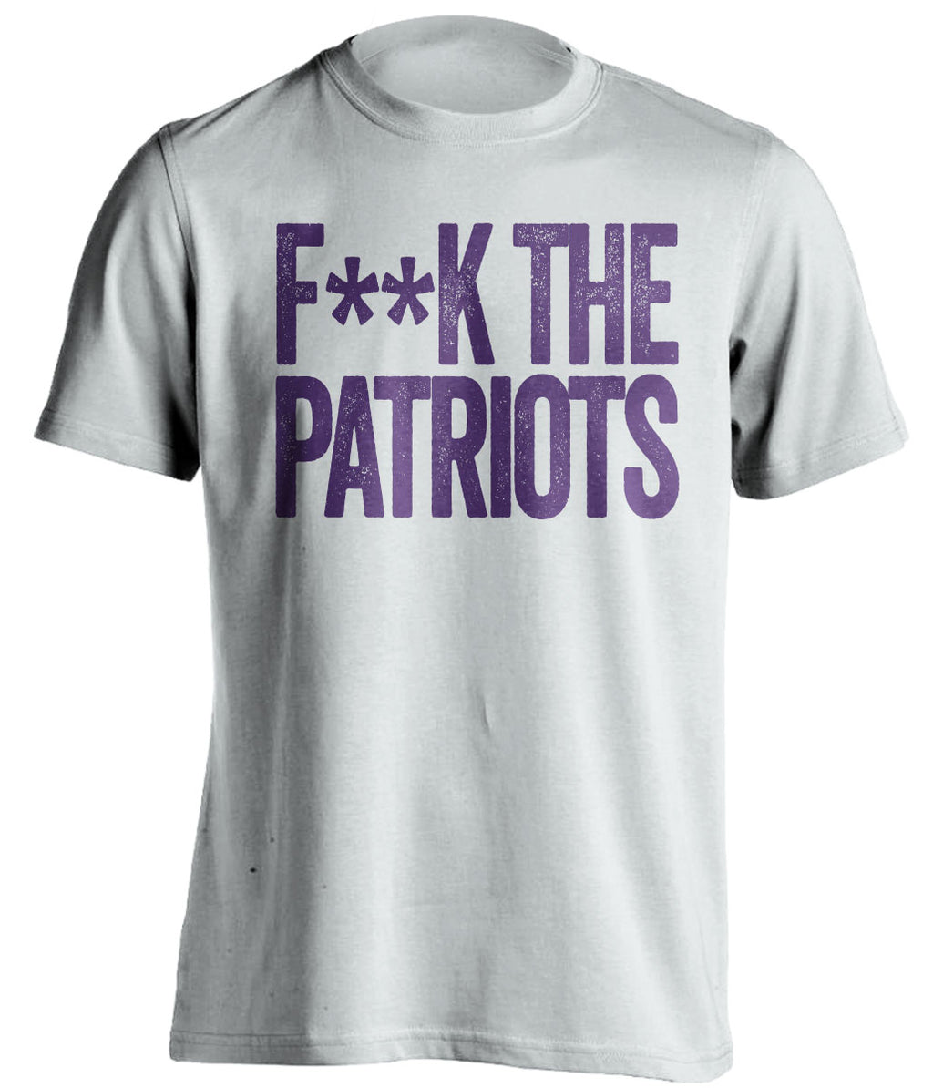 FUCK THE PATRIOTS - Patriots Haters Shirt - Purple and Gold Version - Text Design - Beef Shirts