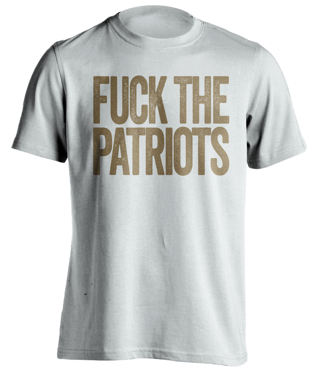 fuck the patriots new orleans saints white shirt uncensored