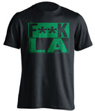 fuck la lakers clippers boston celtics black shirt censored