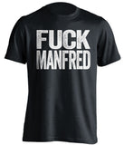 fuck manfred lockout new york yankees fan black tshirt uncensored