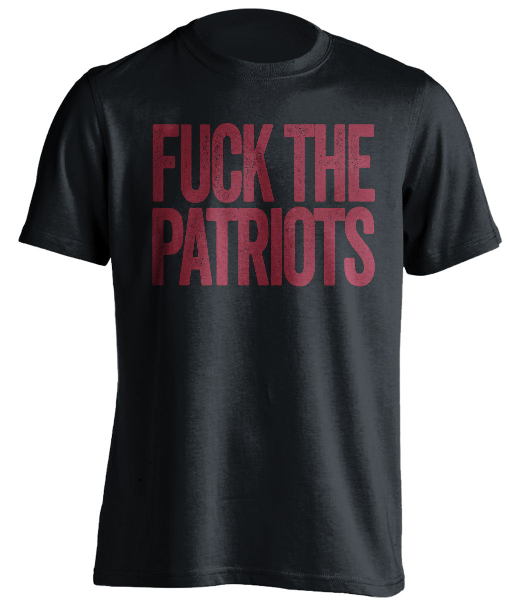 FUCK THE PATRIOTS - Patriots Haters Shirt - Garnet and Gold Version - Text Design - Beef Shirts