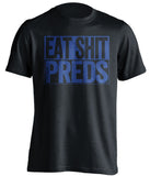eat shit preds rangers black and blue shirt uncensored