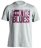 F**K THE BLUES Aston Villa FC white TShirt