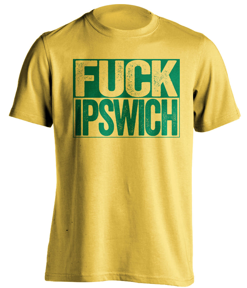FUCK IPSWICH Norwich City FC yellow TShirt