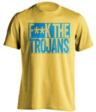 fuck the trojans usc ucla bruins yellow shirt censored