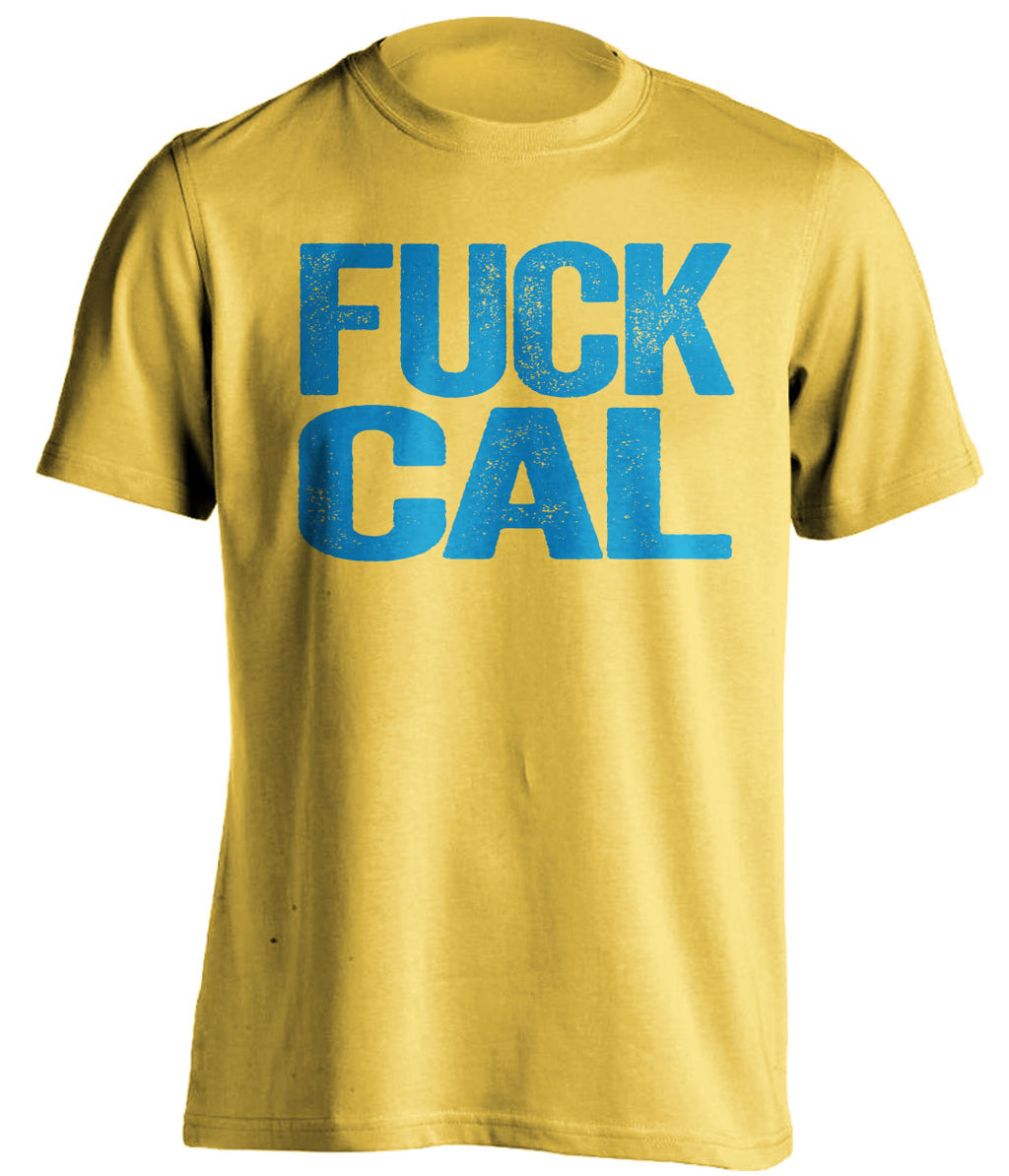 fuck cal uncensored yellow tshirt for ucla bruins fans